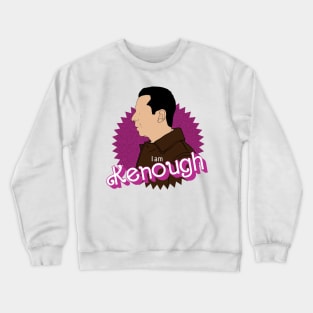 I am Kenough - Kendall Roy - Barbie movie - Succession series Crewneck Sweatshirt